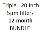 Triple 20 inch 5m + 1m filters (12-MONTH Filter Change) Bundle